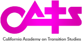 CATS. Califonia Academy on Transition Studies